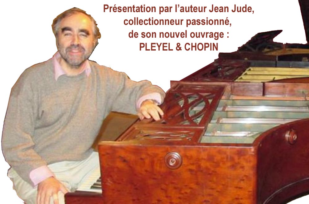 Présentation par Jean Jude de son nouveau livre PLEYEL et CHOPIN